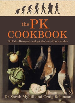 Buy The PK Cookbook : Go Paleo-Keto and Get the Best of Both Worlds in UAE