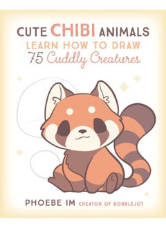 اشتري Cute Chibi Animals : Learn How to Draw 75 Cuddly Creatures Volume 3 في الامارات