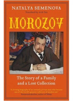 اشتري Morozov : The Story of a Family and a Lost Collection في السعودية