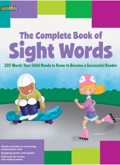 اشتري The Complete Book of Sight Words : 220 Words Your Child Needs to Know to Become a Successful Reader في السعودية