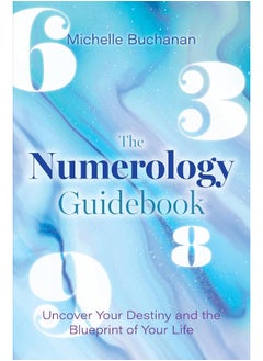 Buy The Numerology Guidebook: Uncover Your Destiny and the Blueprint of Your Life in UAE