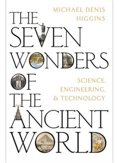 اشتري The Seven Wonders of the Ancient World : Science, Engineering and Technology في السعودية