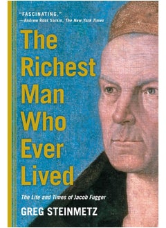 اشتري The Richest Man Who Ever Lived: The Life and Times of Jacob Fugger في الامارات