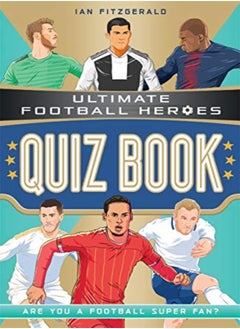 اشتري Ultimate Football Heroes Quiz Book (Ultimate Football Heroes - the No. 1 football series) في الامارات