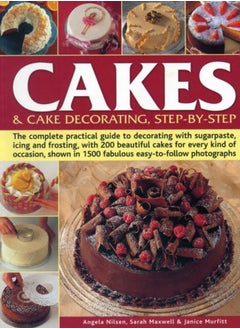 اشتري Cakes & Cake Decorating, Step-by-Step : The Complete Practical Guide to Decorating with Sugarpaste, Icing and Frosting, with 200 Beautiful Cakes for Every Kind of Occasion, Shown in 1200 Fabulous Easy في السعودية