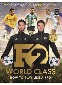 Buy F2: world class: football tips and tricks for the world stage (skills book 3) in UAE