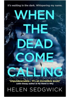 اشتري When the Dead Come Calling: The Burrowhead Mysteries: A Scottish Book Trust 2020 Great Scottish Novel في الامارات