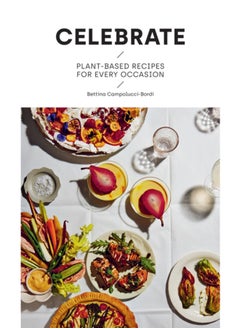 اشتري Celebrate : Plant Based Recipes for Every Occasion في الامارات