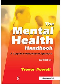 اشتري The Mental Health Handbook: A Cognitive Behavioural Approach في الامارات