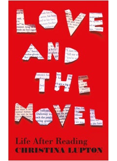 Buy Love and the Novel : Life After Reading in Saudi Arabia