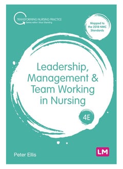 Buy Leadership, Management and Team Working in Nursing (Transforming Nursing Practice Series) - 43449.0 in Egypt