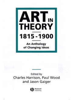 Buy Art in Theory 1815-1900 : An Anthology of Changing Ideas in Saudi Arabia