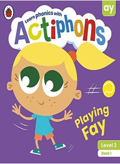 Buy Actiphons Level 3 Book 1 Playing Fay: Learn phonics and get active with Actiphons! in UAE