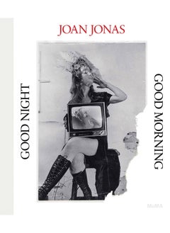 اشتري Joan Jonas: Good Night, Good Morning في الامارات