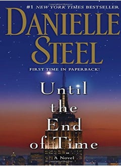 Buy Until The End Of Time A Novel by Steel, Danielle Paperback in UAE