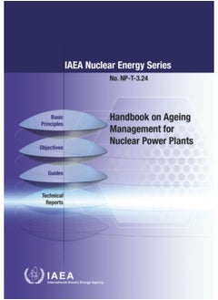 اشتري Handbook On Ageing Management For Nuclear Power Plants : Iaea Nuclear Energy Series No. Np-T-3.24 - Paperback في السعودية