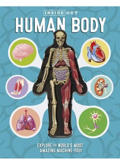 Buy Inside Out Human Body: Explore the World's Most Amazing Machine-You! in UAE