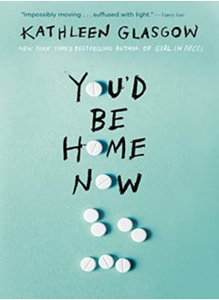 اشتري Youd Be Home Now by Kathleen Glasgow Paperback في الامارات