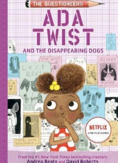 اشتري Ada Twist and the Disappearing Dogs  The Questioneers Book #5  Beaty Andrea and Roberts David في الامارات