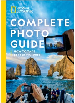 اشتري National Geographic Complete Photo Guide : How To Take Better Pictures في الامارات