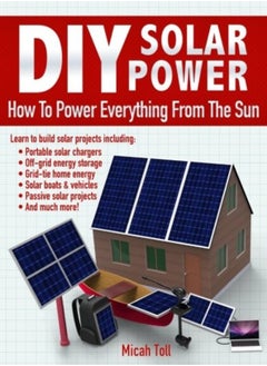 اشتري Diy Solar Power How To Power Everything From The Sun في الامارات