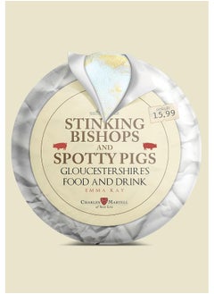 اشتري Stinking Bishops and Spotty Pigs: Gloucestershire's Food and Drink في الامارات