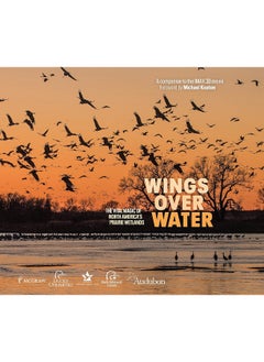 اشتري Wings Over Water: The Vital Magic of North America’s Prairie Wetlands في الامارات