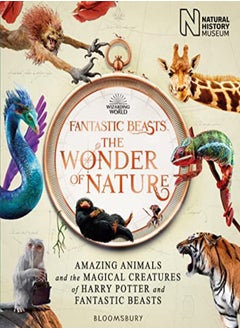 اشتري Fantastic Beasts: The Wonder of Nature: Amazing Animals and the Magical Creatures of Harry Potter an في الامارات