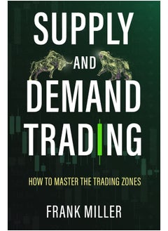 Buy Supply and Demand Trading: How To Master The Trading Zones in UAE