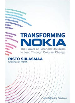 اشتري Transforming NOKIA: The Power of Paranoid Optimism to Lead Through Colossal Change في مصر