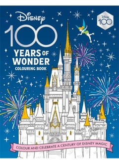 Buy Disney 100 Years of Wonder Colouring Book : Celebrate a century of Disney magic! in UAE