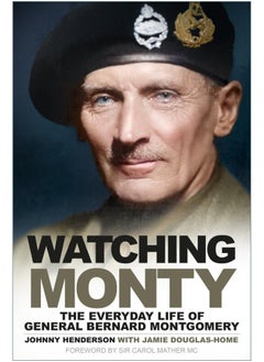 Buy Watching Monty: The Everyday Life of General Bernard Montgomery in UAE