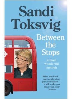 Buy Between the Stops : The View of My Life from the Top of the Number 12 Bus: the long-awaited memoir from the star of QI and The Great British Bake Off in Saudi Arabia