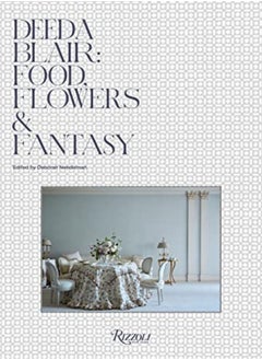 اشتري Deeda Blair Food Friends Flowers And Fantasy by Blair, Deeda - Needleman, Deborah Hardcover في الامارات