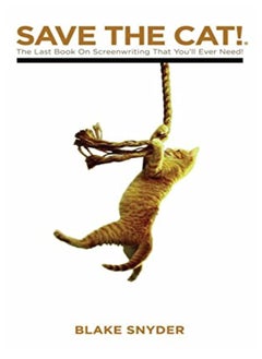 Buy Save The Cat The Last Book On Screenwriting Youll Ever Need by Snyder, Blake Hardcover in UAE