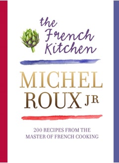 Buy The French Kitchen : 200 Recipes From the Master of French Cooking in UAE