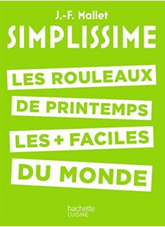 اشتري SIMPLISSIME - Les rouleaux de printemps: Les rouleaux de printemps les + faciles du monde في الامارات