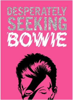 اشتري DESPERATELY SEEKING BOWIE في السعودية