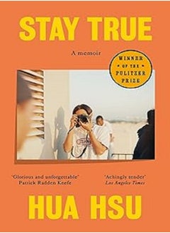 اشتري Stay True Winner Of The Pulitzer Prize In Memoir by Hua Hsu في الامارات