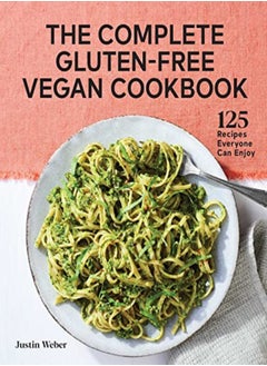 اشتري The Complete GlutenFree Vegan Cookbook 125 Recipes Everyone Can Enjoy في الامارات