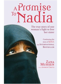 اشتري A Promise To Nadia : A true story of a British slave in the Yemen في السعودية