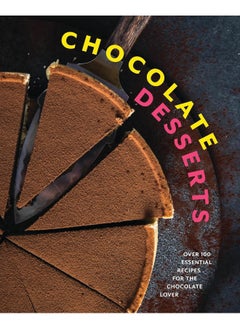 Buy Chocolate Desserts: Over 100 Essential Recipes for the Chocolate Lover in UAE