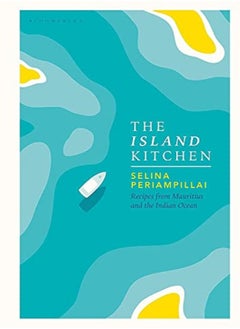 Buy The Island Kitchen: Recipes from Mauritius and the Indian Ocean in UAE