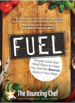 اشتري Fuel : Simple Juice and Meal Plans to Help You Get the Bounce Back in Your Step في الامارات