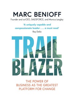 Buy Trailblazer The Power Of Business As The Greatest Platform For Change Paperback in UAE