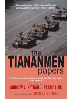 Buy The Tiananmen Papers: The Chinese Leadership's Decision to Use Force Against Their Own People - In Their Own Words in UAE