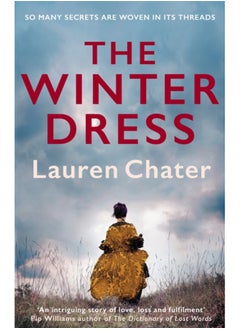 Buy The Winter Dress : Two women separated by centuries drawn together by one beautiful silk dress in Saudi Arabia