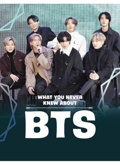 Buy What You Never Knew About BTS in UAE