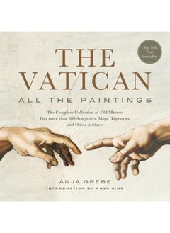 Buy The Vatican: All The Paintings : The Complete Collection of Old Masters, Plus More than 300 Sculptures, Maps, Tapestries, and other Artifacts in UAE