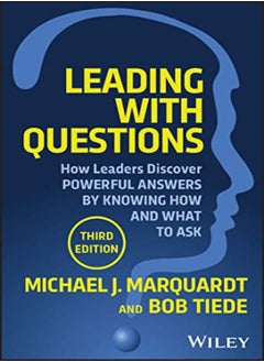 Buy Leading With Questions How Leaders Discover Powerful Answers By Knowing How And What To Ask in UAE